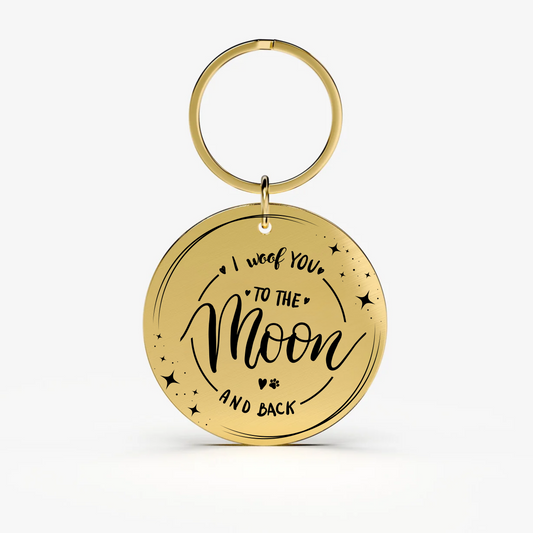 Keychain | "I woof you tot the moon and back"
